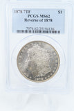 1878-P PCGS MS62 7TF Reverse Of 1878 Morgan Dollar Business Strike