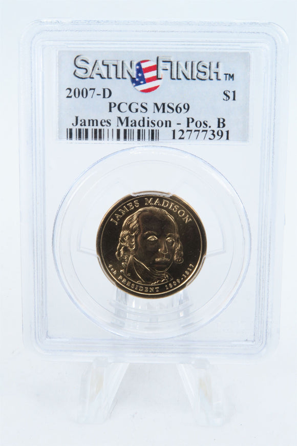 2007-D PCGS SP69 James Madison Position B Presidential Dollar Satin Finish