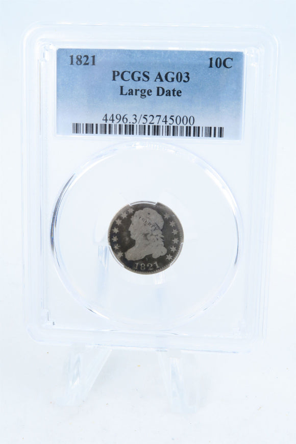 1821-P PCGS AG03 Large Date Capped Bust Dime Business Strike 10C