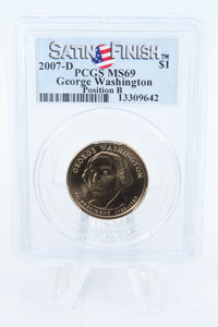 2007-D PCGS SP69 Washington Pos B Presidential Dollar Satin Finish