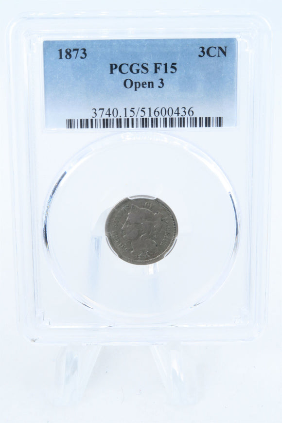 1873-P PCGS F15 Open 3 Three (3) Cent Nickel Business Strike 3CN