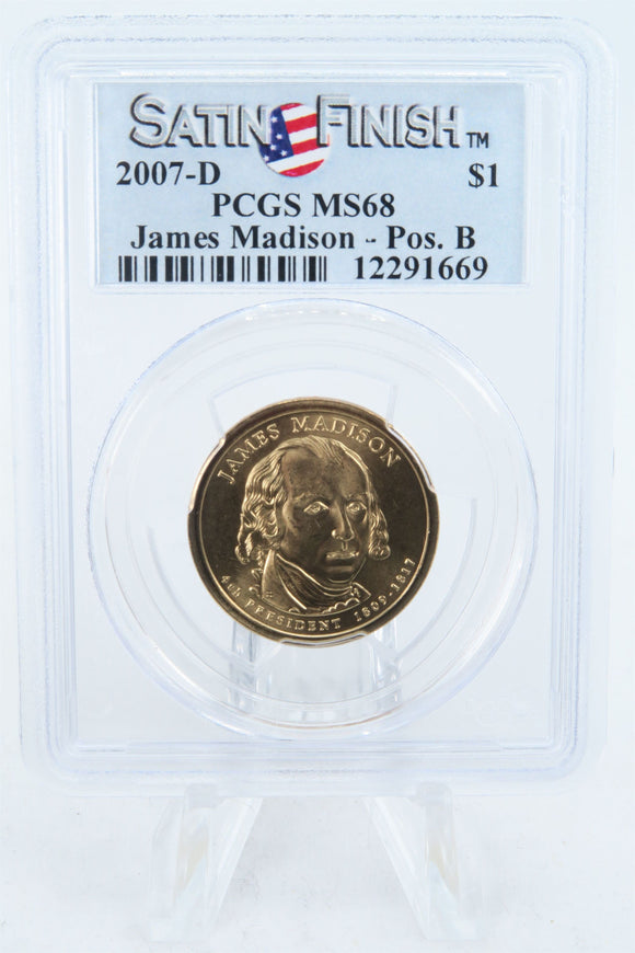 2007-D PCGS SP68 James Madison Position B Presidential Dollar Satin Finish