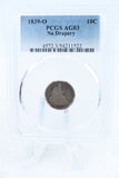 1839-O PCGS AG03 Liberty Seated Dime Business Strike 10C