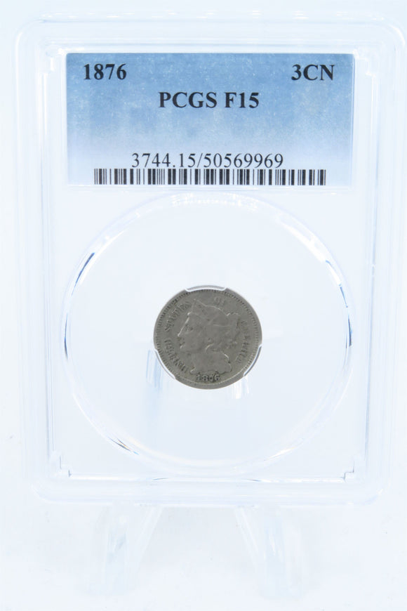 1876-P PCGS F15 Three (3) Cent Nickel Business Strike 3CN