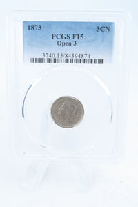 1873-P PCGS F15 Open 3 Three (3) Cent Nickel Business Strike 3CN