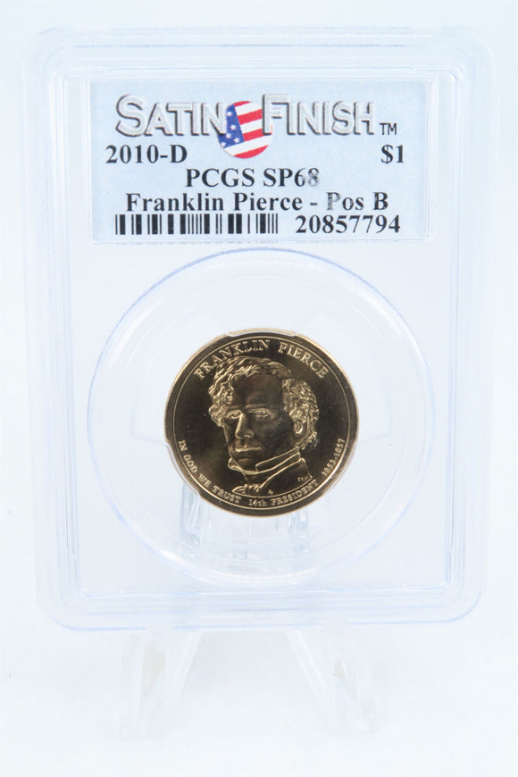 2010-D PCGS SP68 Franklin Pierce Pos B Presidential Dollar Satin Finish