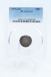 1876-CC PCGS F15 Liberty Seated Dime Business Strike 10C