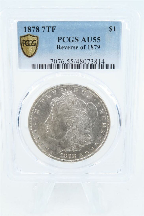 1878-P PCGS AU55 7TF Reverse Of 1879 Morgan Dollar Business Strike